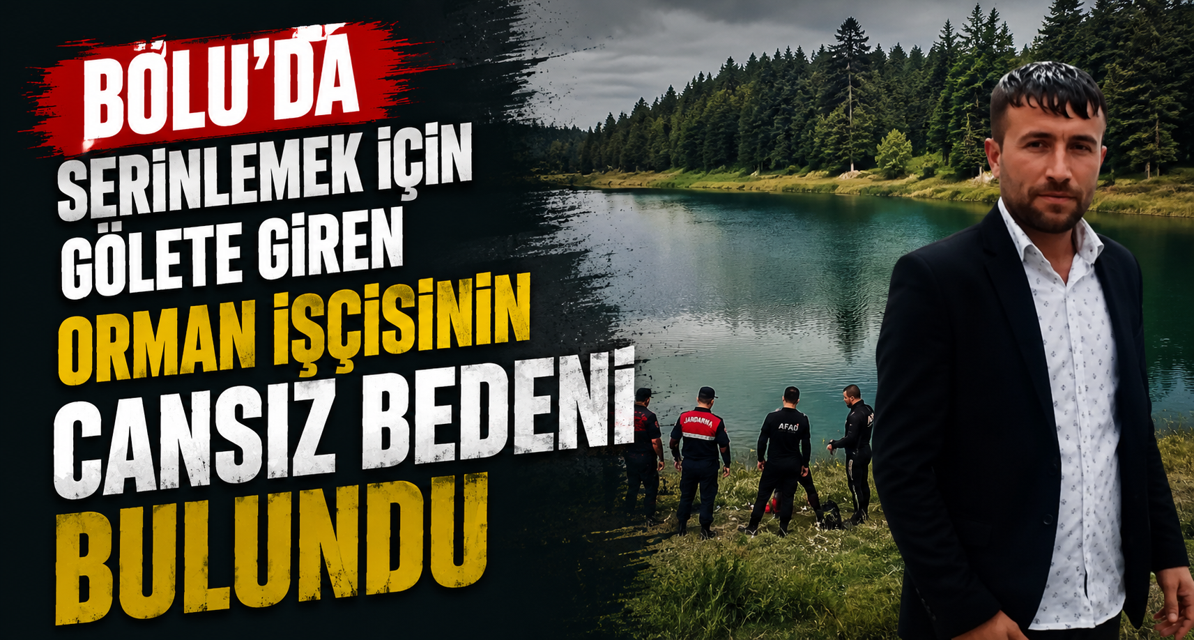 Bolu'da serinlemek için gölete giren orman işçisinin cansız bedeni bulundu