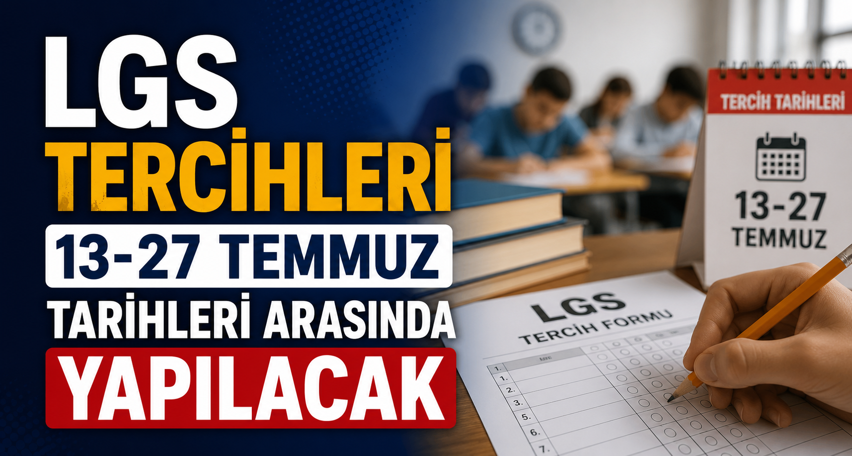 LGS tercihleri 13-27 Temmuz tarihleri arasında yapılacak