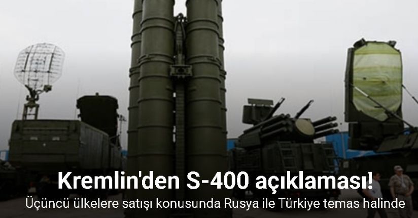 Kremlin'den S-400 açıklaması!