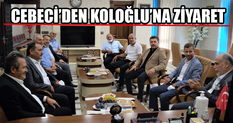 Cebeci’den Koloğlu’na Ziyaret