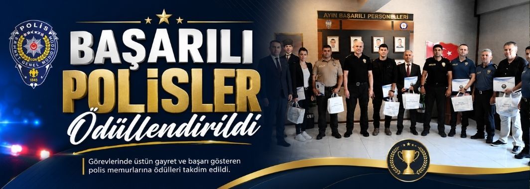 Başarılı Polisler ödüllendirildi