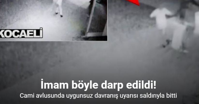 Cami avlusunda uygunsuz davranış uyarısı saldırıyla bitti: İmam böyle darp edildi