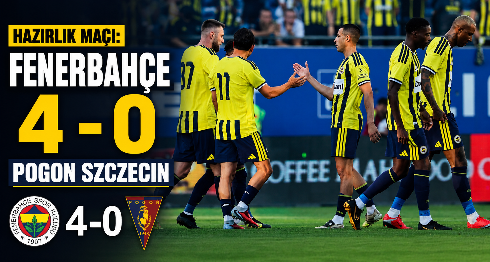 Hazırlık maçı: Fenerbahçe 4 - Pogon Szczecin: 0