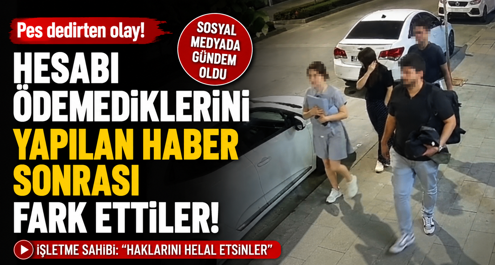 Hesabı ödemediklerini yapılan haber sonrası fark ettiler