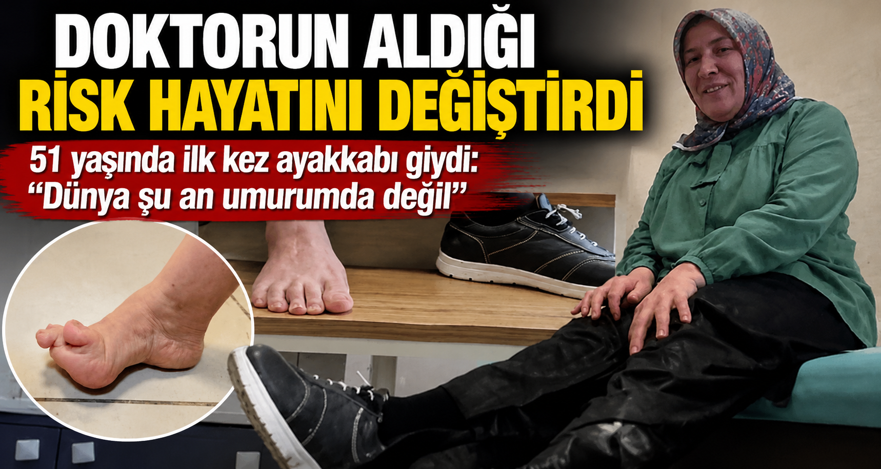 İlk ayakkabısını 51 yaşında giyebildi