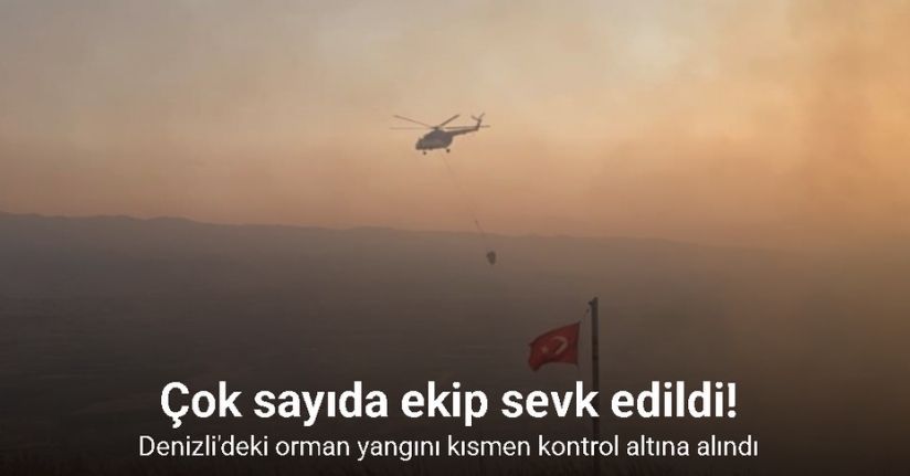 Denizli'deki orman yangını kısmen kontrol altına alındı