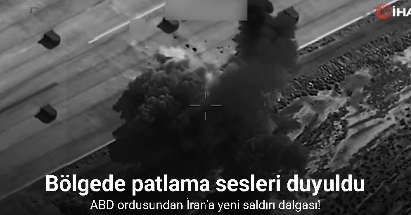 ABD ordusundan İran’a yeni saldırı dalgası