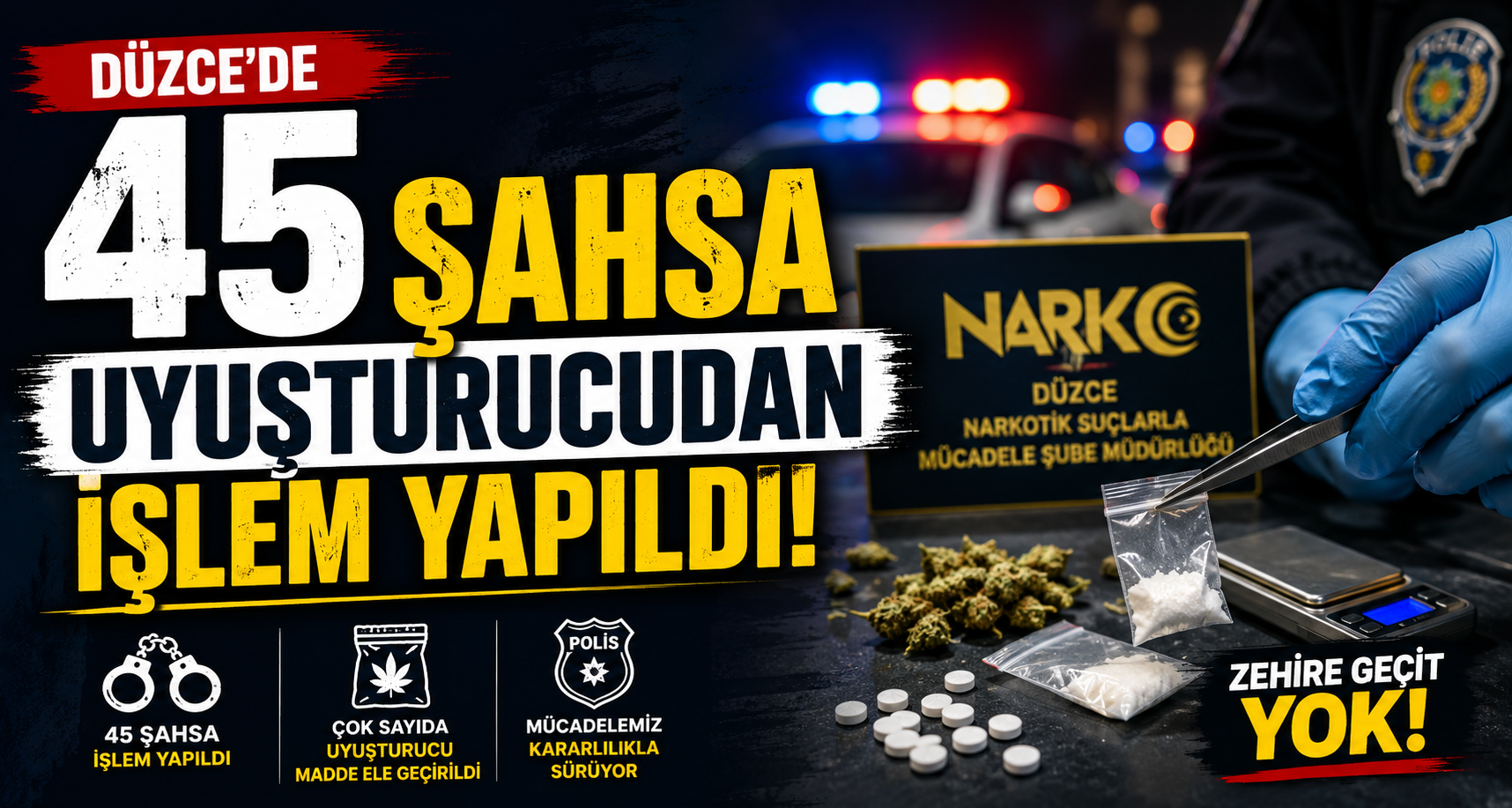 Düzce'de 45 şahsa uyuşturucudan işlem yapıldı