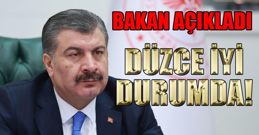 Sağlık Bakanı Koca, Düzce’nin iyi durumda olduğunu açıkladı