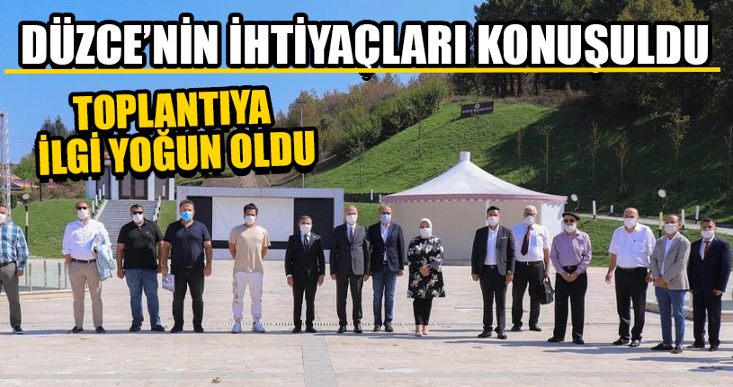 Düzce’nin İhtiyaçları Konuşuldu