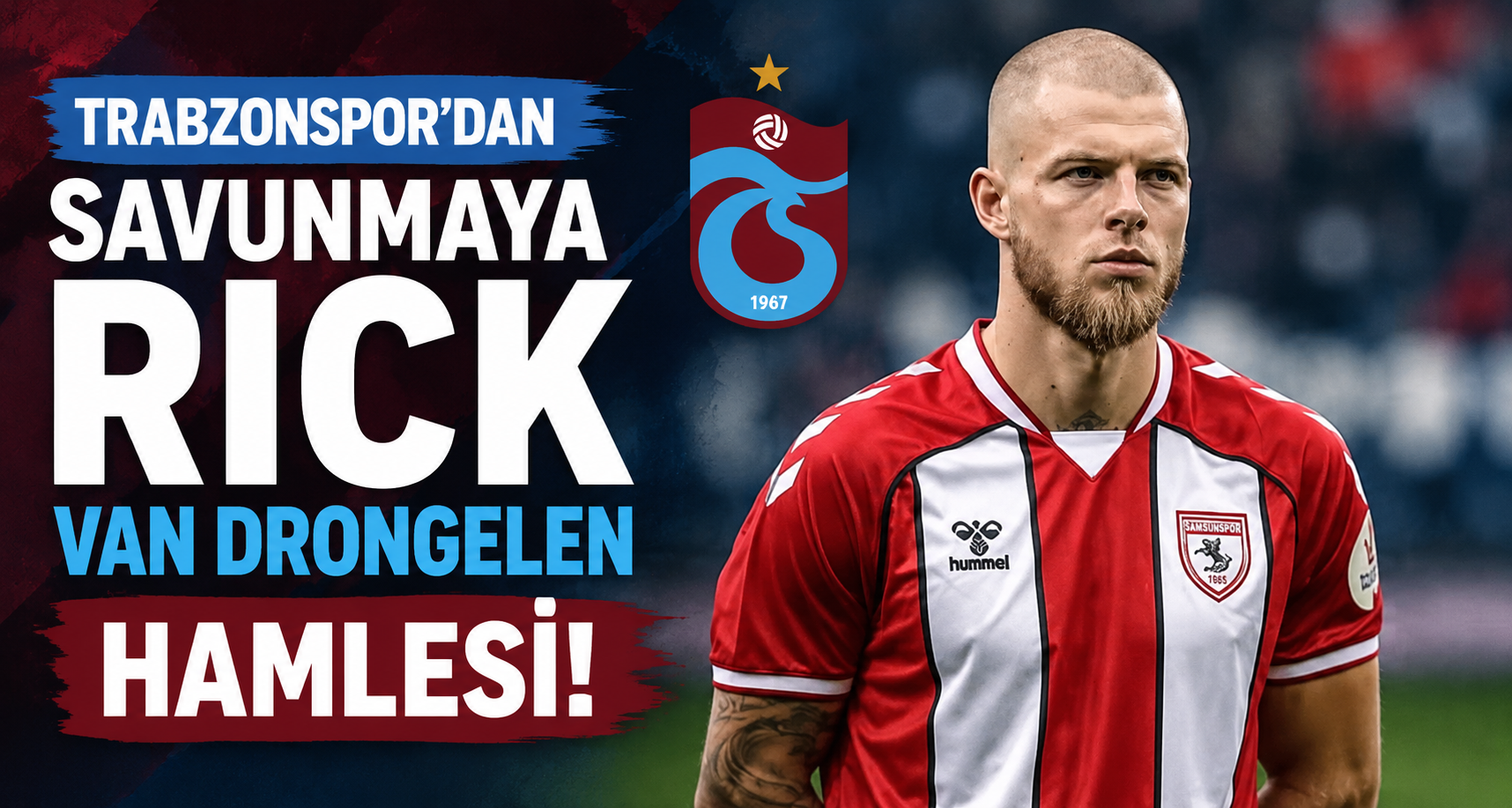 Trabzonspor'dan savunmaya Rick van Drongelen hamlesi