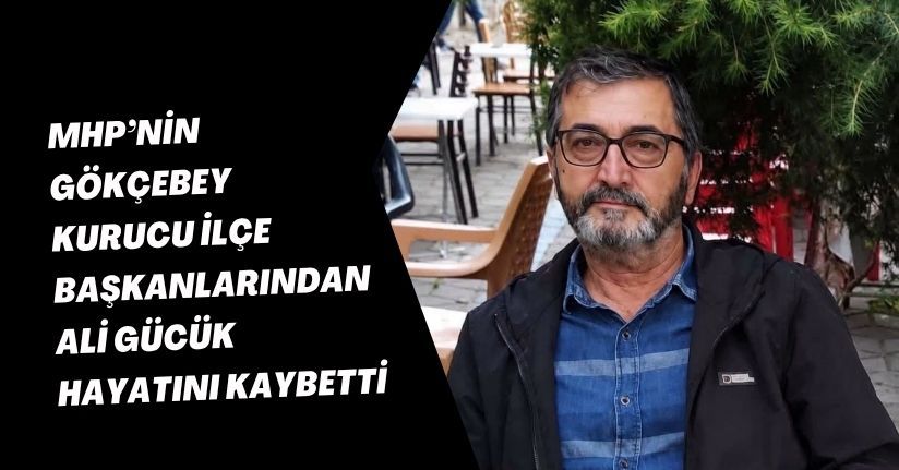 MHP’nin Gökçebey kurucu ilçe başkanlarından Ali Gücük hayatını kaybetti