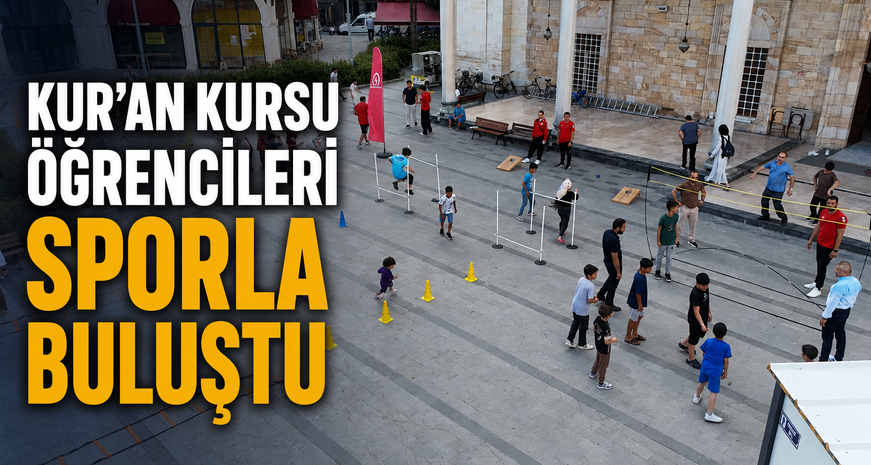 Kur’an Kursu Öğrencileri Sporla Buluştu