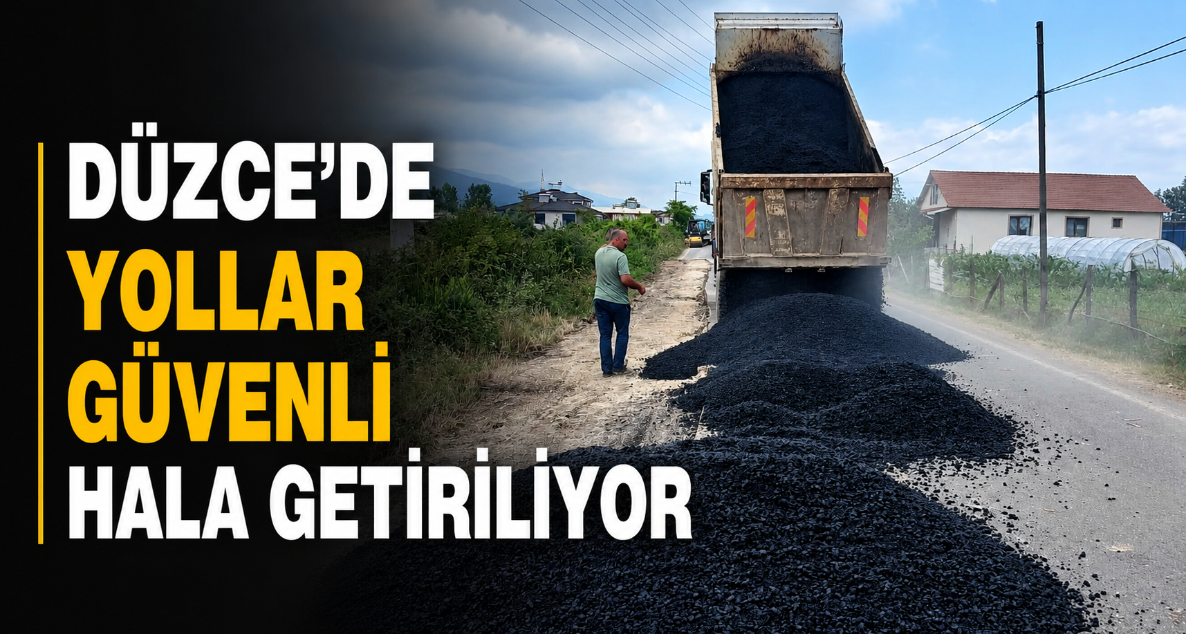 Düzce’de yollar güvenli hala getiriliyor