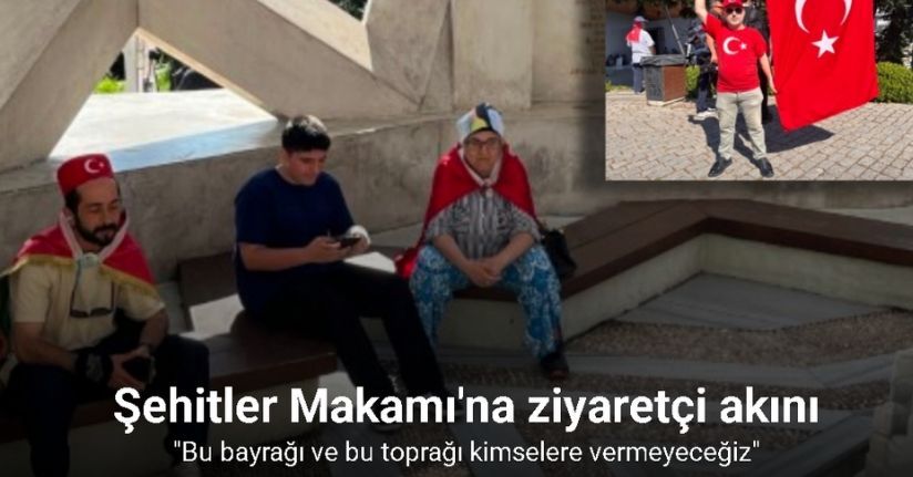 15 Temmuz’un 10’uncu yılında Şehitler Makamı’na ziyaretçi akın
