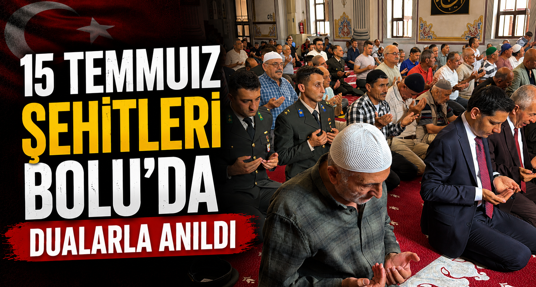 15 Temmuz şehitleri Bolu'da dualarla anıldı