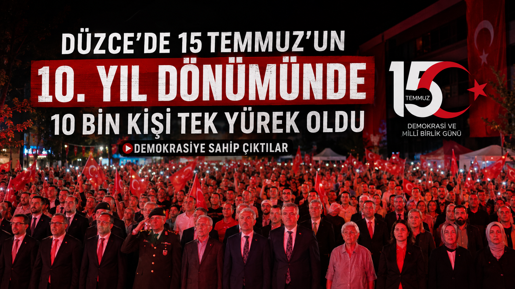 Düzce’de Binler, 15 Temmuz'un 10. Yılında Meydanları Doldurdu 