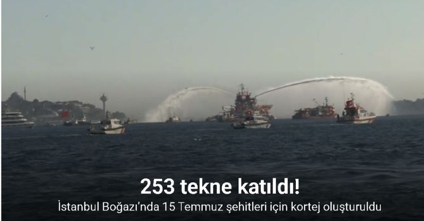 İstanbul Boğazı’nda 15 Temmuz şehitleri için tekne korteji oluşturuldu