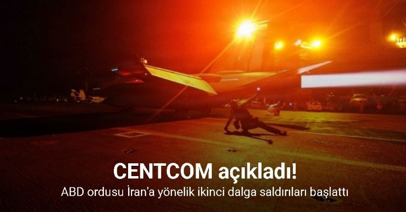 ABD ordusundan İran’a yönelik ikinci dalga saldırıları