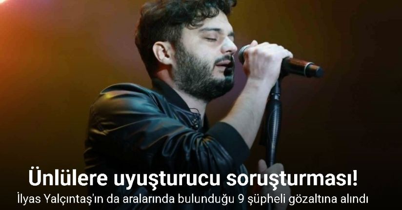 Ünlülere yönelik uyuşturucu operasyonunda yeni dalga!
