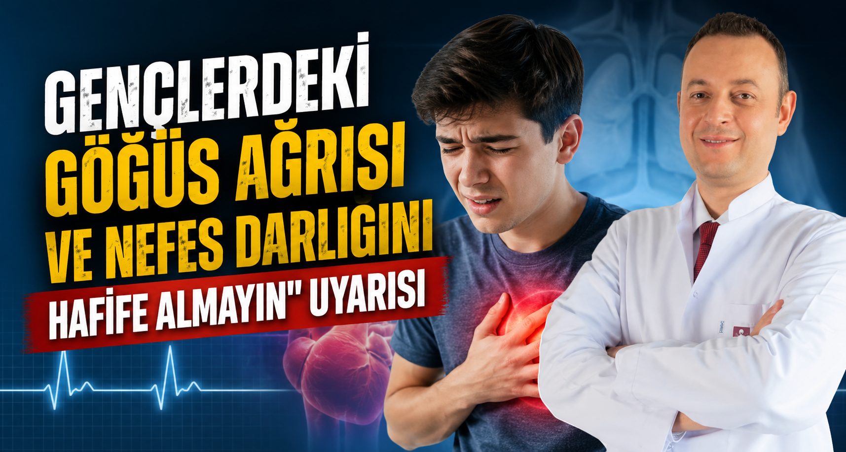 Gençlerdeki göğüs ağrısı ve nefes darlığını hafife almayın