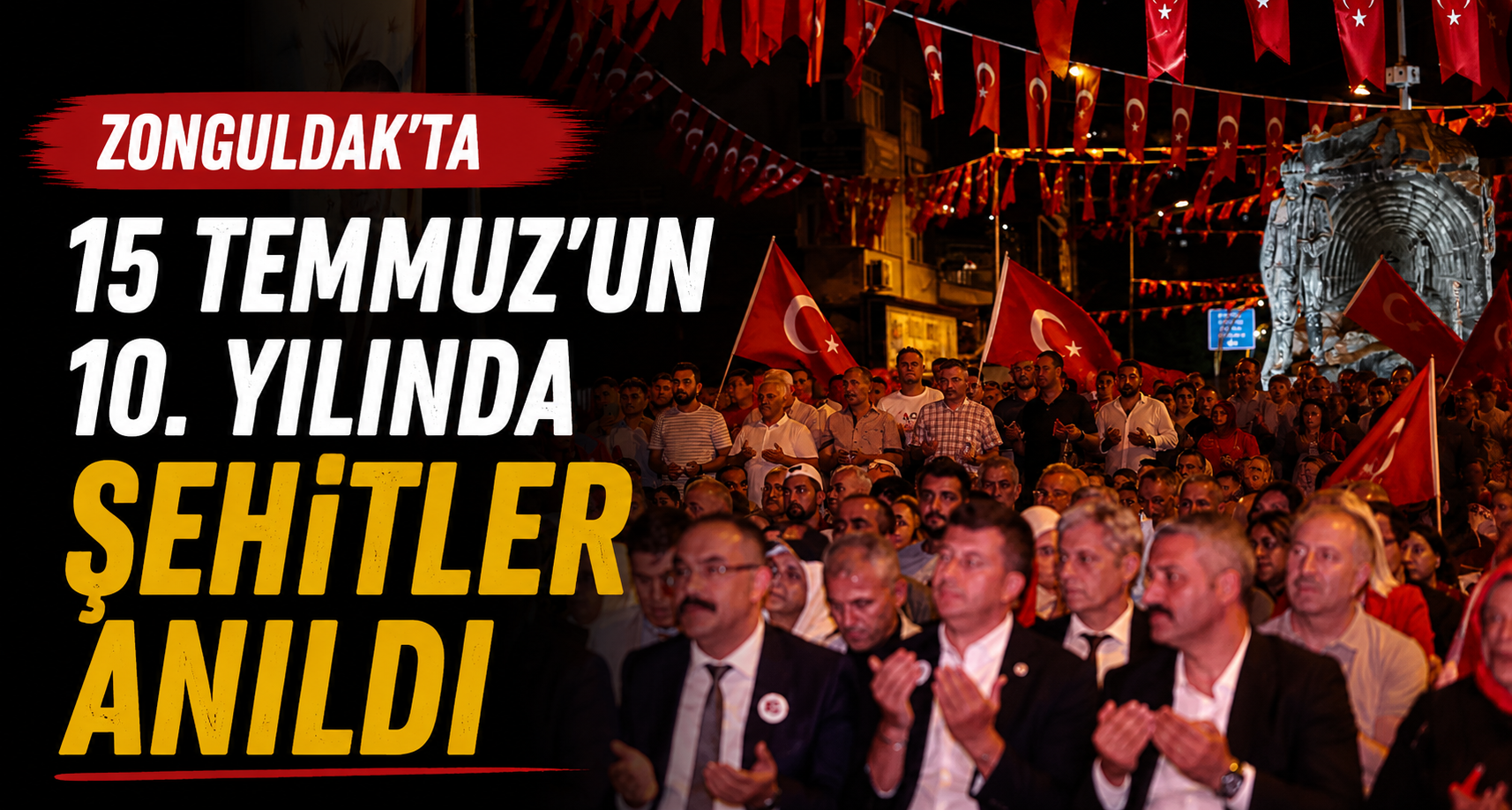 Zonguldak’ta 15 Temmuz’un 10. yılında şehitler anıldı
