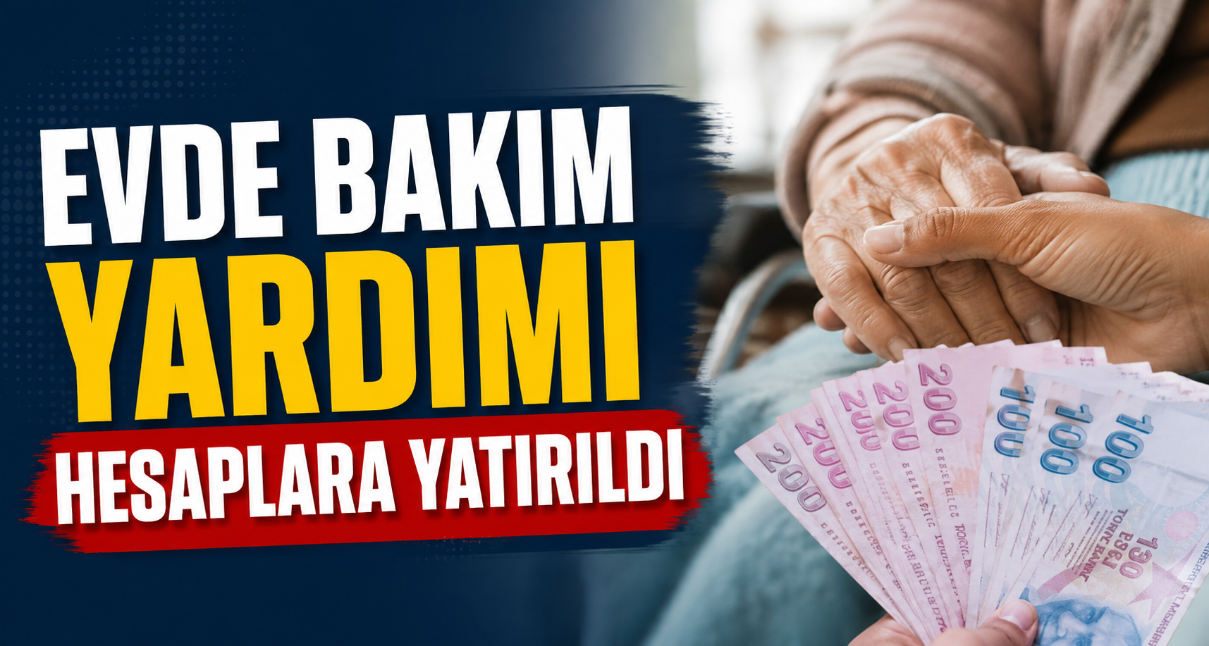 Evde Bakım Yardımı hesaplara yatırıldı