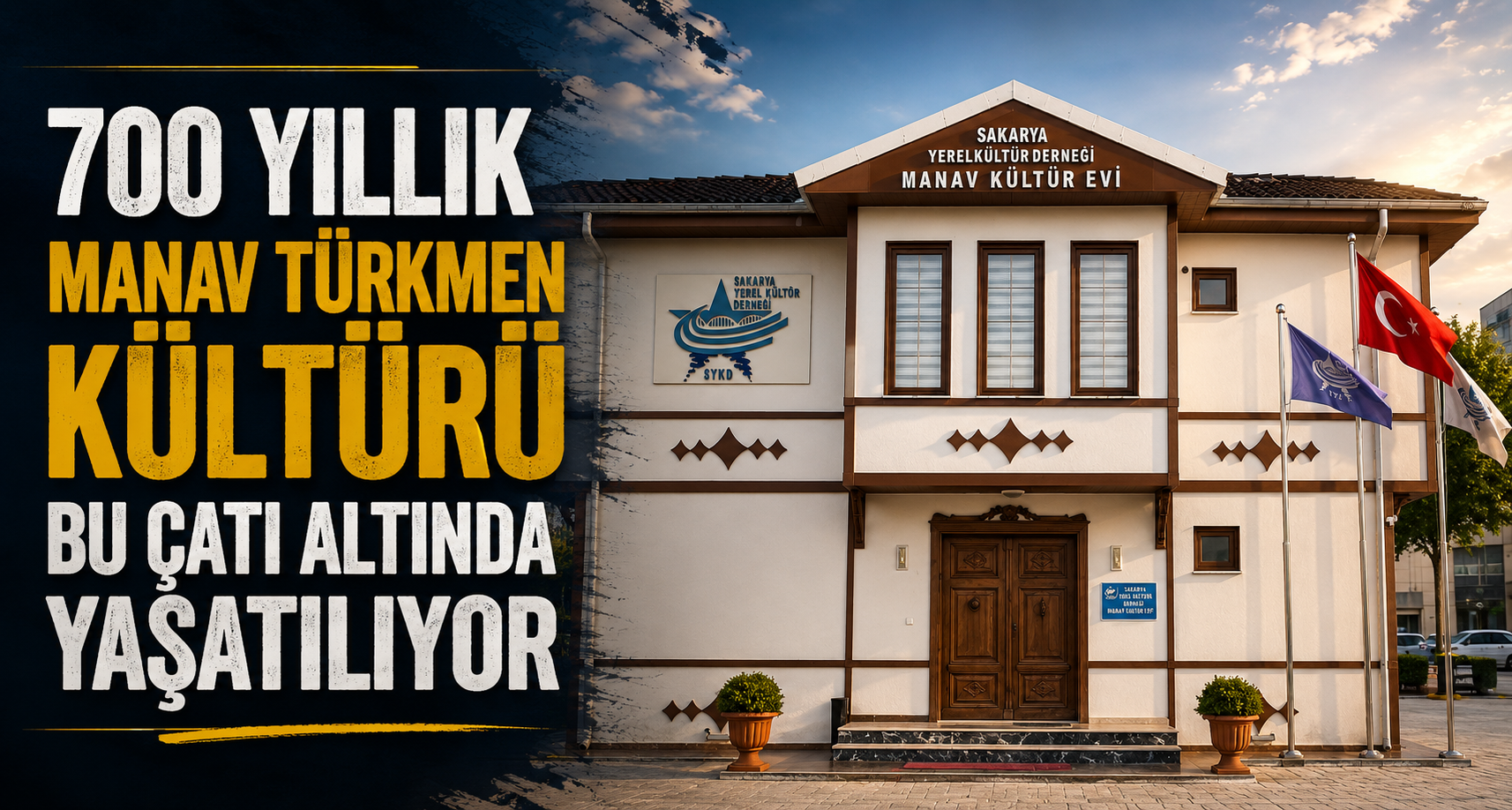 700 yıllık Manav Türkmen kültürü bu çatı altında yaşatılıyor