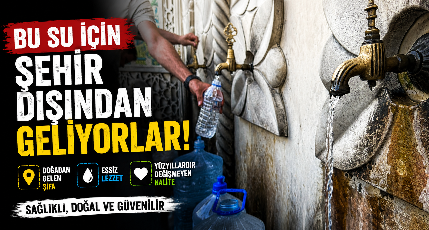 Bu su için şehir dışından geliyorlar