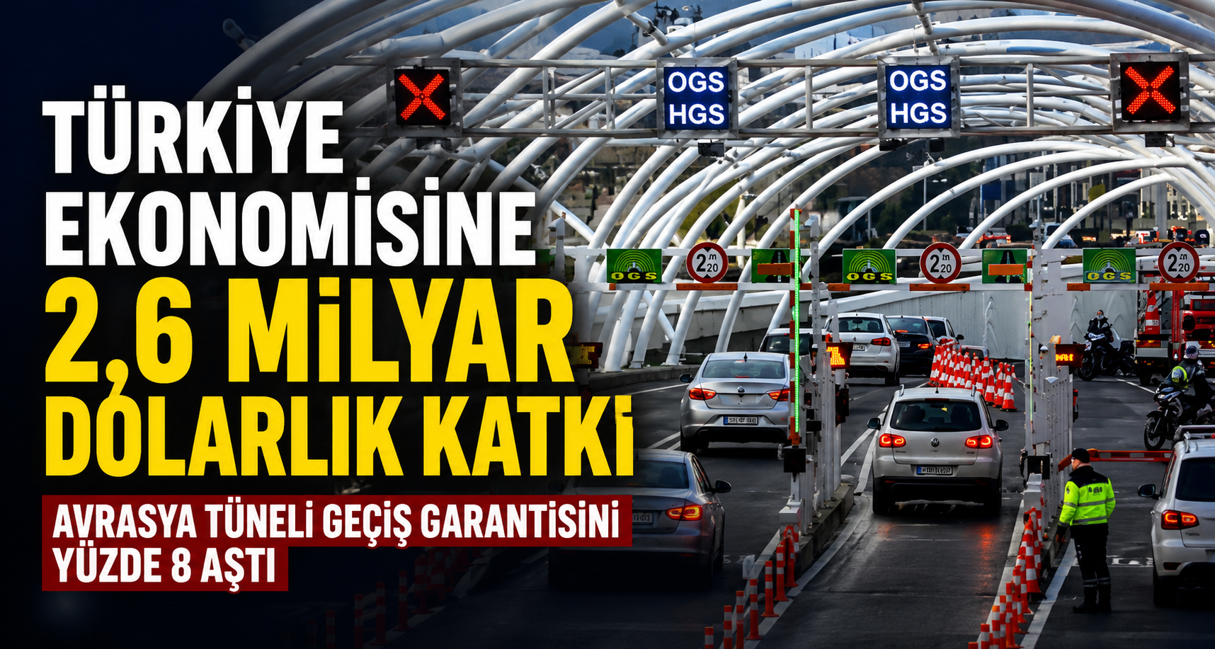 Avrasya Tüneli geçiş garantisini yüzde 8 aştı