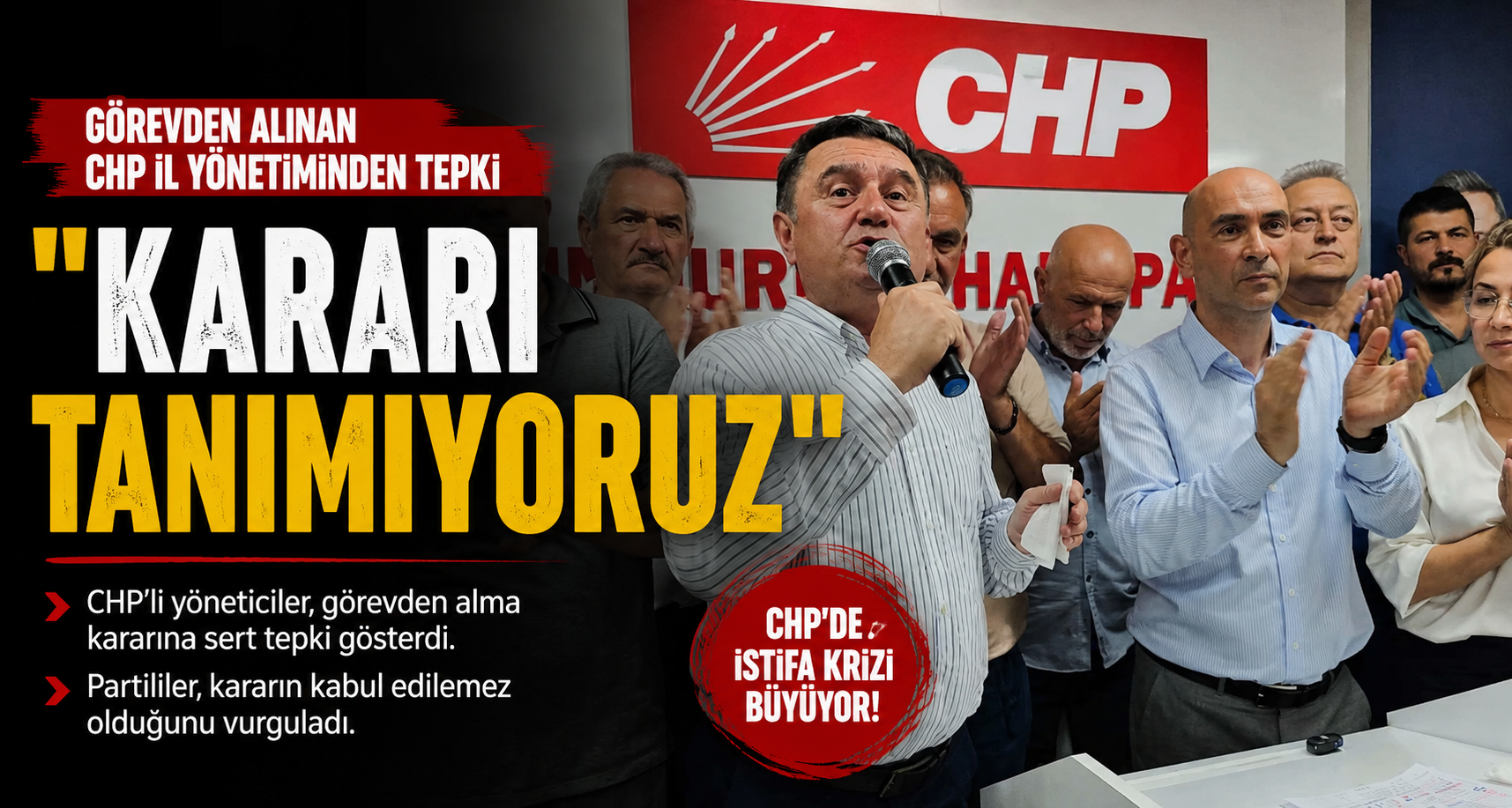 Görevden alınan CHP il yönetiminden tepki: 