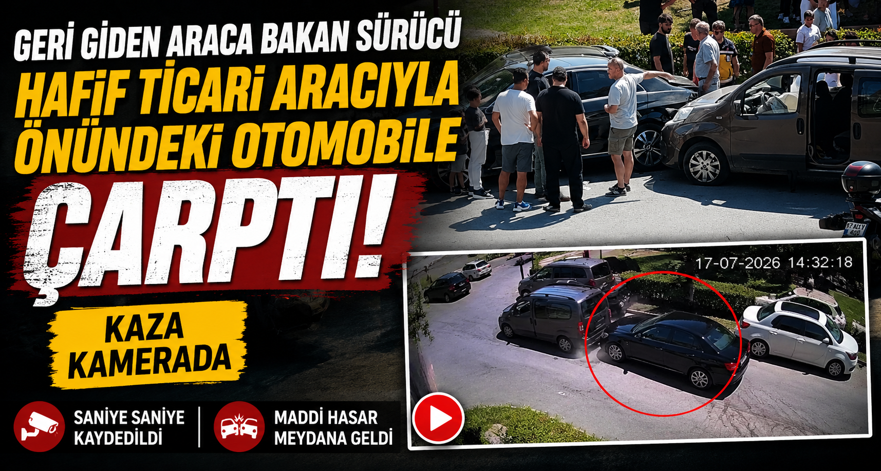 Geri giden araca bakan sürücü hafif ticari aracıyla önündeki otomobile çarptı; kaza kamerada
