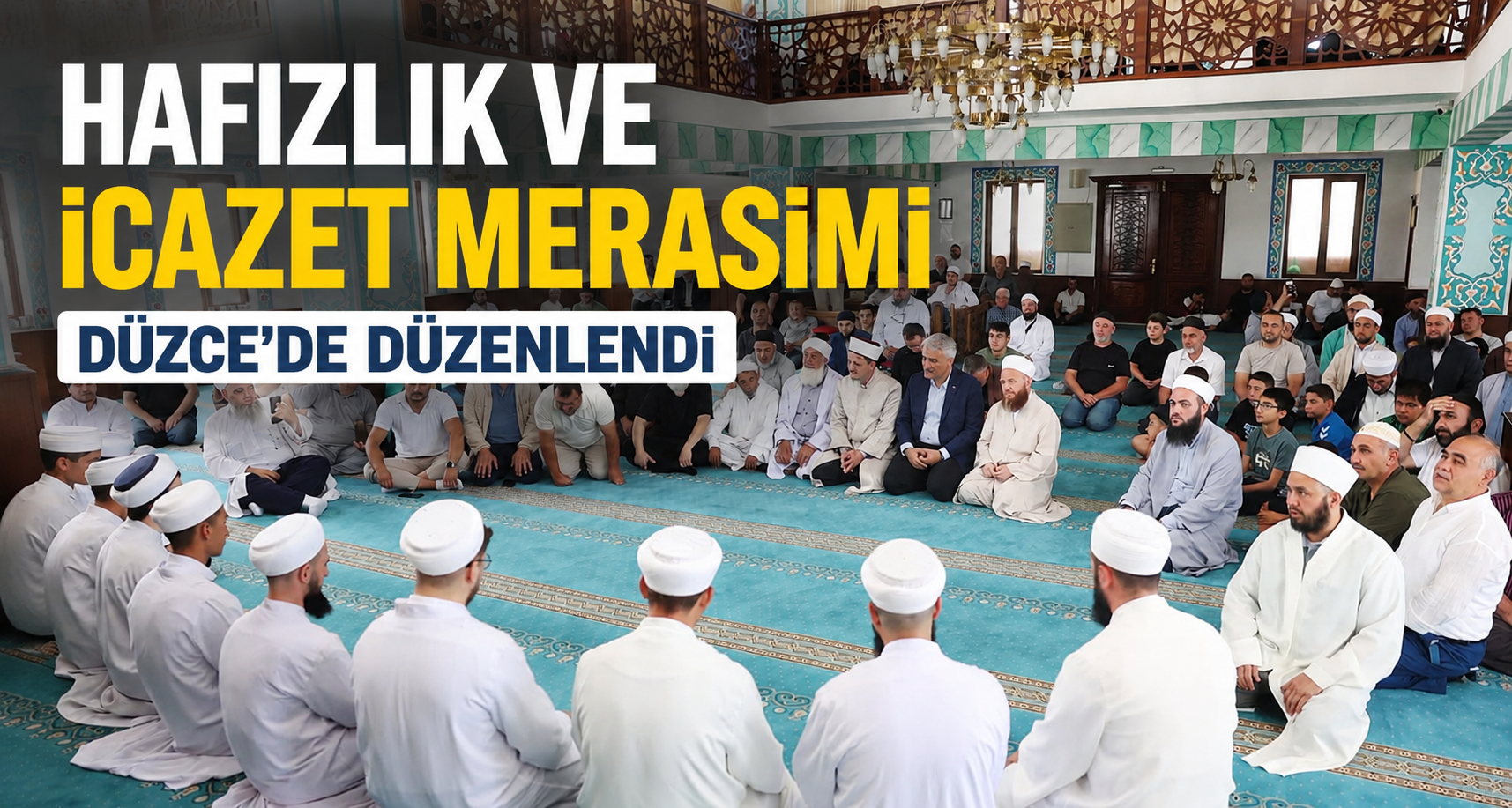 Hafızlık ve İcazet Merasimi Düzce'de Düzenlendi