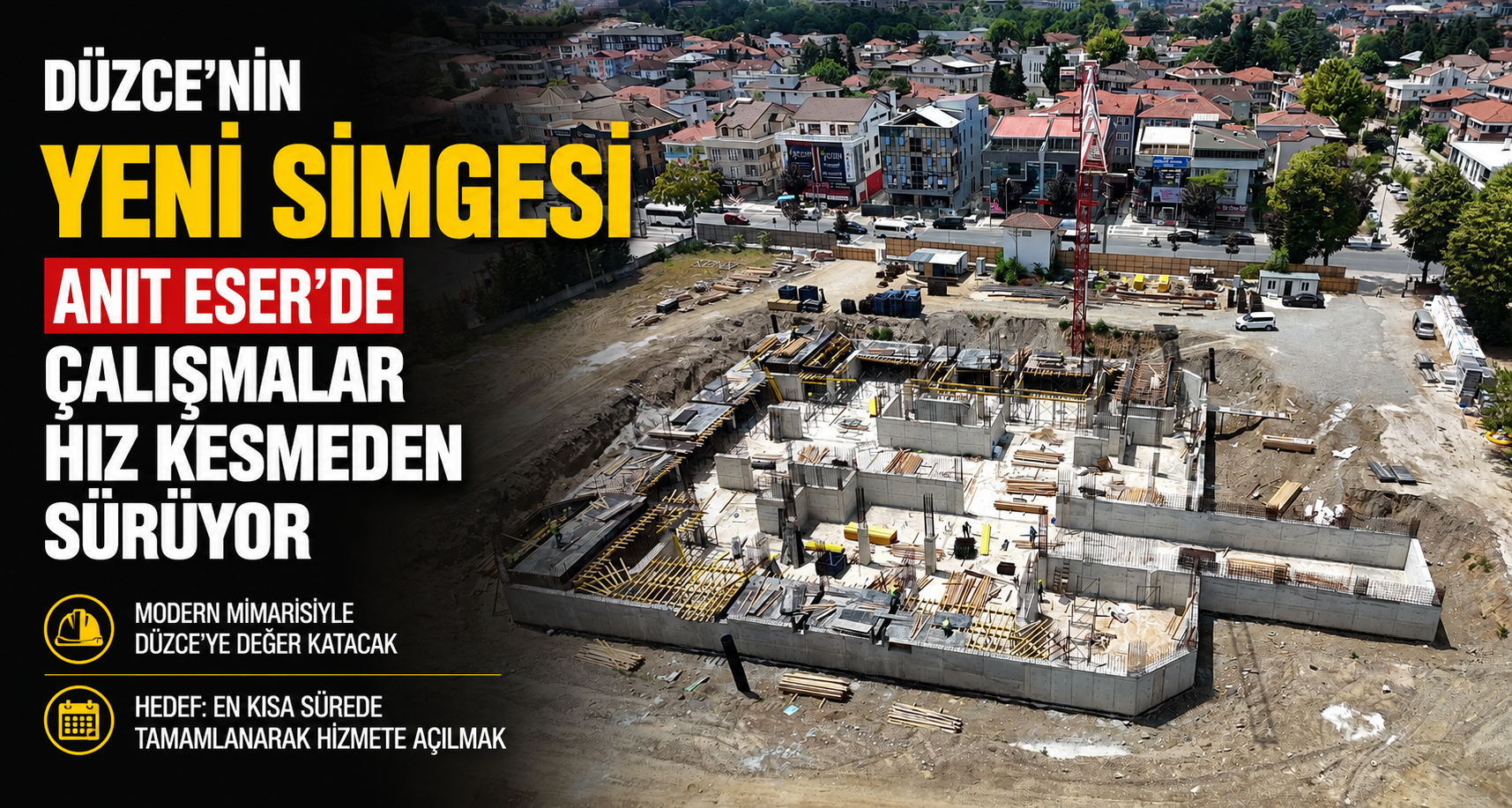 Düzce'nin Yeni Simgesi Anıt Eser'de Çalışmalar Hız Kesmeden Sürüyor