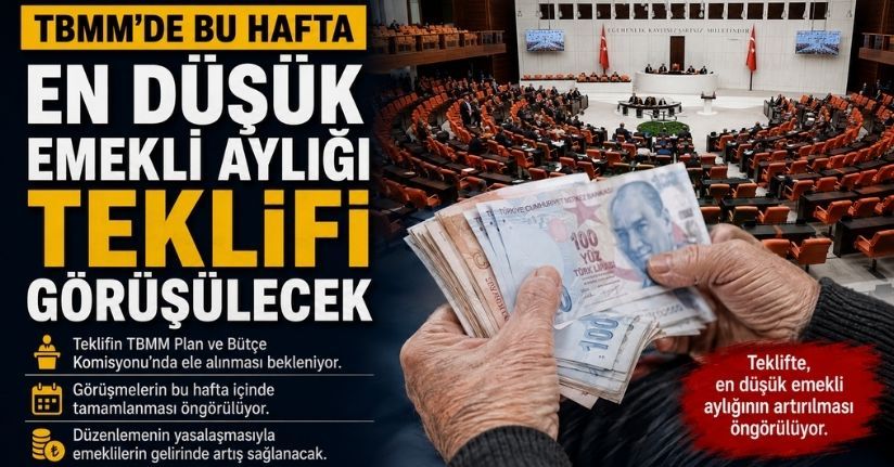 TBMM'de bu hafta en düşük emekli aylığı teklifi görüşülecek