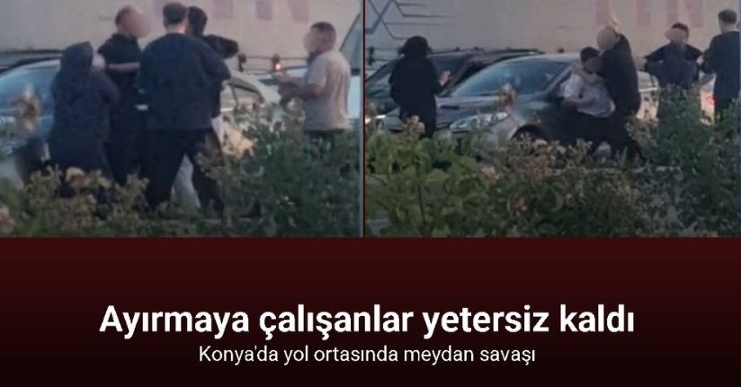 Konya’da trafikte yumruklu kavga