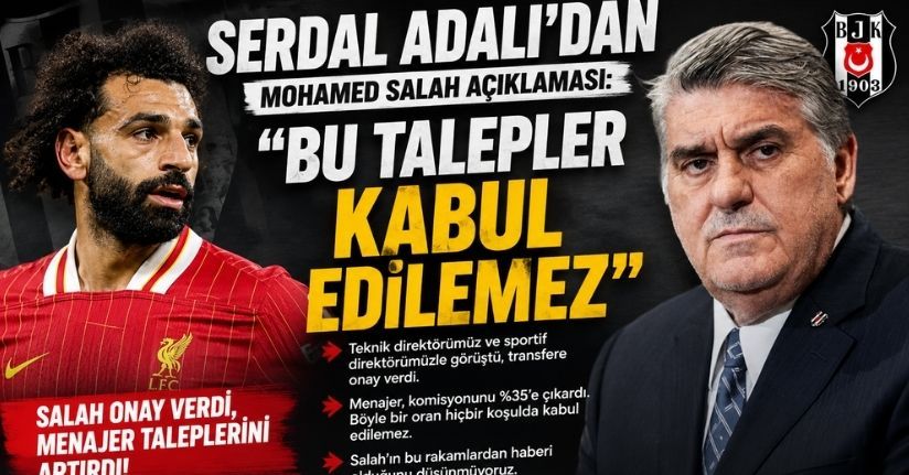 Serdal Adalı'dan Mohamed Salah açıklaması: