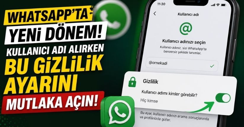WhatsApp'ta yeni dönem: Kullanıcı adı alırken bu gizlilik ayarını mutlaka açın