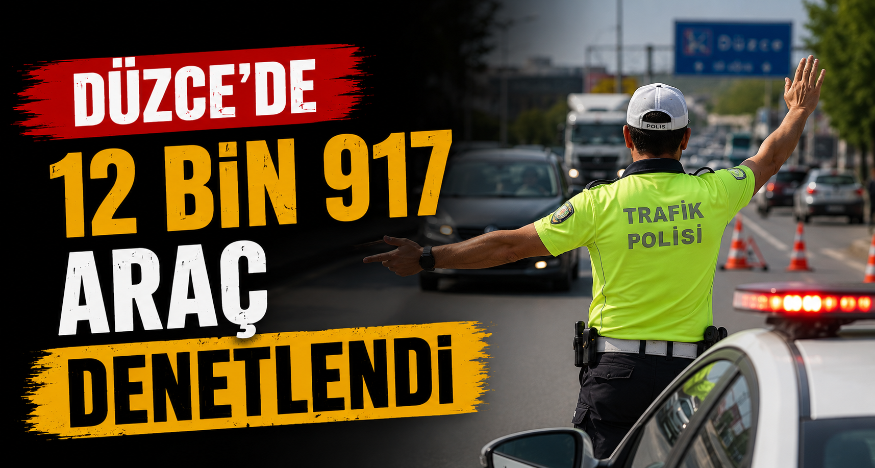 Düzce'de 12 Bin 917 Araç Denetlendi
