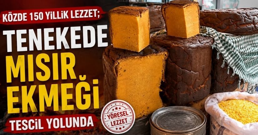 Közde 150 yıllık lezzet; 'tenekede mısır ekmeği' tescil yolunda