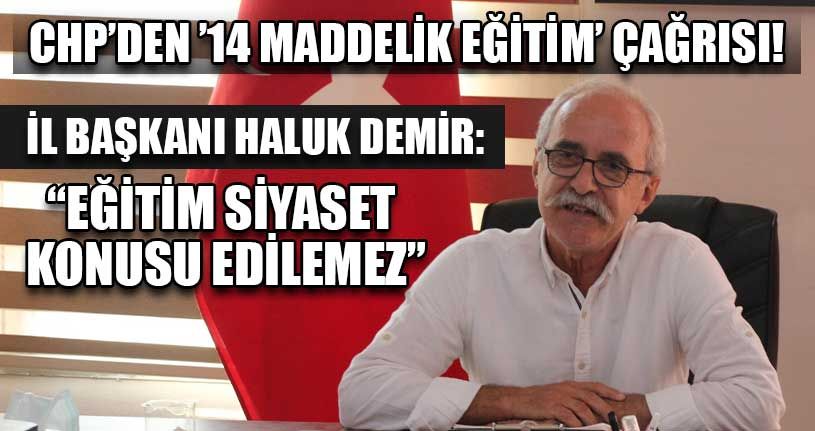 CHP’den ’14 Maddelik Eğitim’ Çağrısı!