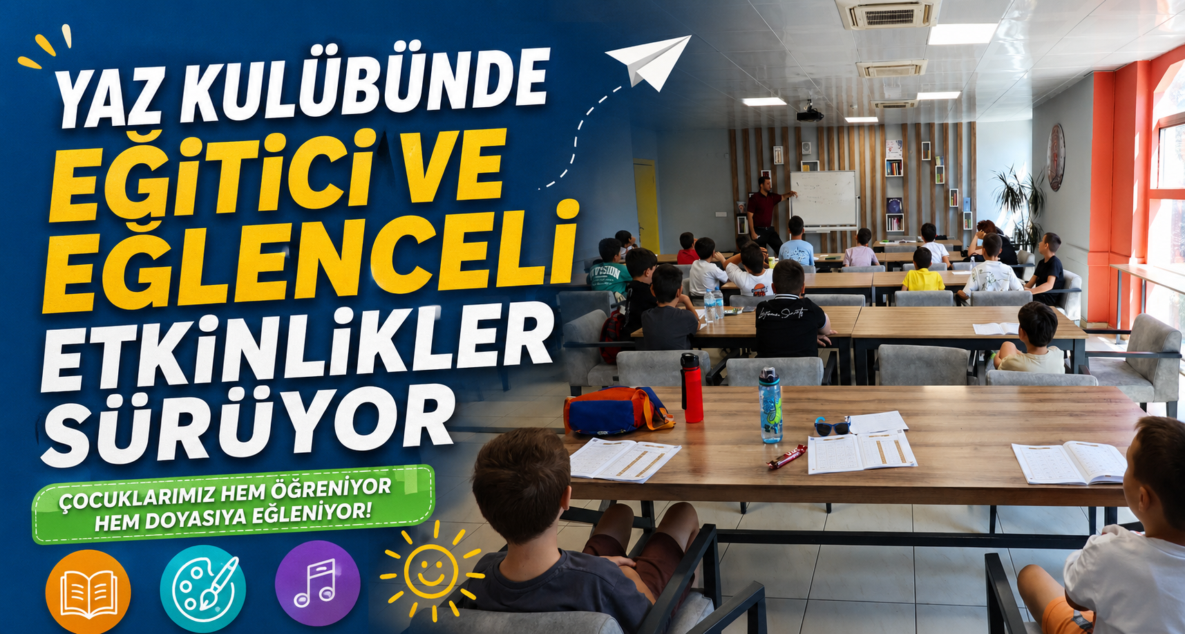 Yaz Kulübünde Eğitici Ve Eğlenceli Etkinlikler Sürüyor