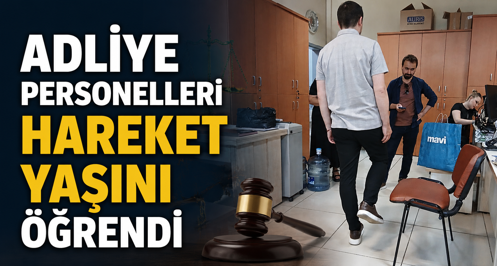 Adliye Personelleri Hareket Yaşını Öğrendi