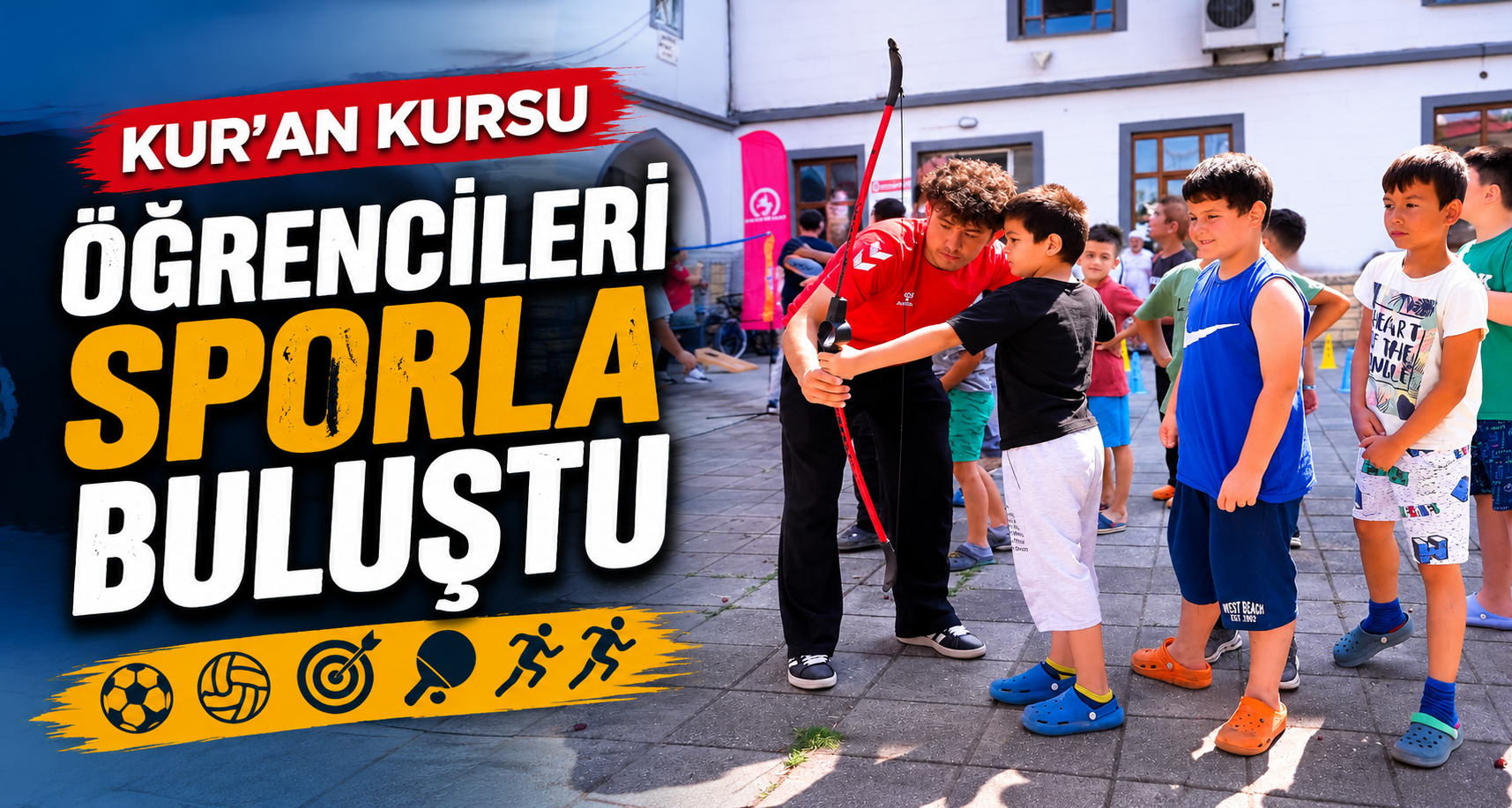 Kur'an kursu öğrencileri sporla buluştu