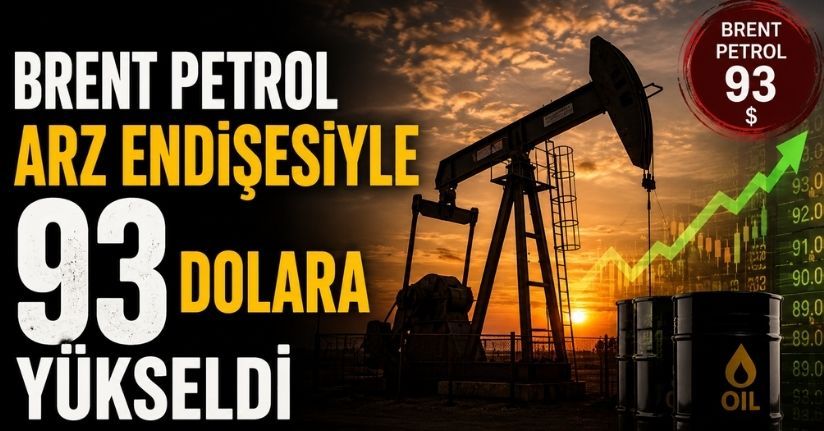 Brent petrol arz endişesiyle 93 dolara yükseldi