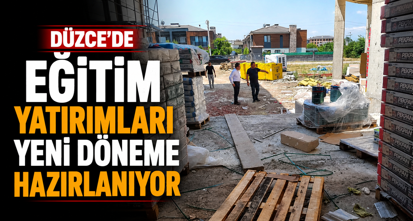 Düzce'de eğitim yatırımları yeni döneme hazırlanıyor