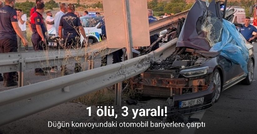 Düğün konvoyundaki otomobil bariyerlere çarptı: 1 ölü, 3 yaralı