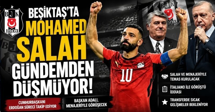 Beşiktaş'ta Mohamed Salah Gündemden Düşmüyor