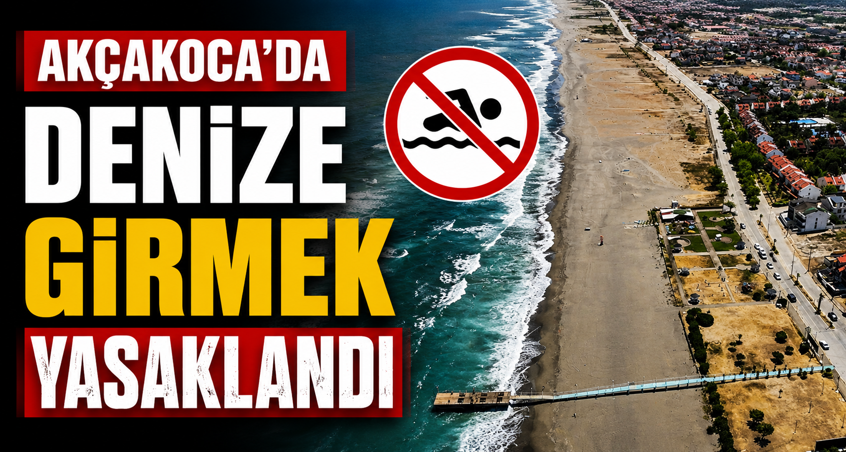 Akçakoca'da denize girmek yasaklandı