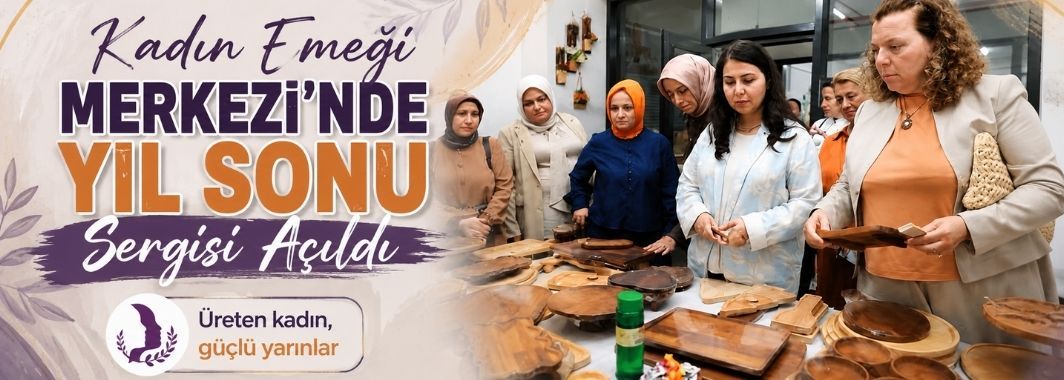 Kadın Emeği Merkezi'nde yıl sonu sergisi açıldı